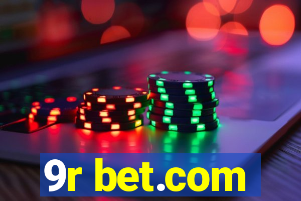 9r bet.com